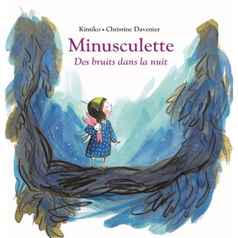 Minusculette, des bruits dans la nuit