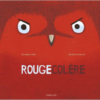 Rouge Colere Cartonne Geraldine Collet Sebastien Chebret Achat Livre Fnac