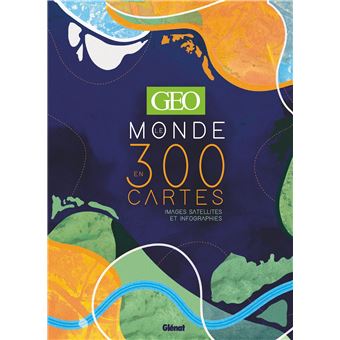 GEO Le Monde en 300 cartes