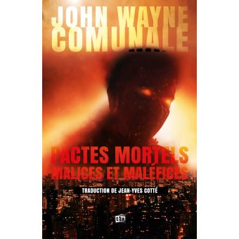 Pactes mortels, malices et maléfices