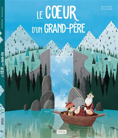 Editions Sassi - Le coeur d'un grand-père - Irena Trevisan - cartonné