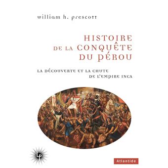 Histoire de la conquête du Pérou