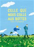 Celle qui nous colle aux bottes