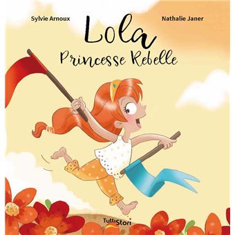 Lola Princesse Rebelle