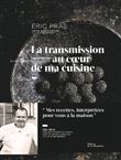 La Transmission au c ur de ma cuisine