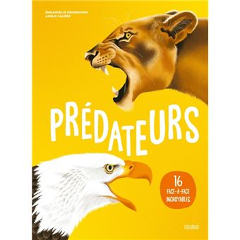 Prédateurs. 16 face-à-face incroyables !