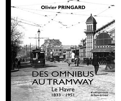 Des omnibus au tramway : Le Havre, 1833-1951