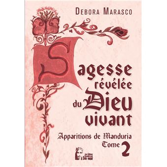 Sagesse révélée du Dieu vivant - Apparitions de Manduria tome 2 -  L5022