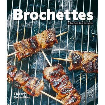 Brochettes à toutes les sauces
