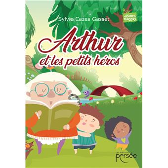 Arthur et les petits héros