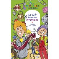 Le club des grands inventeurs (Les mercredis d'Agathe)