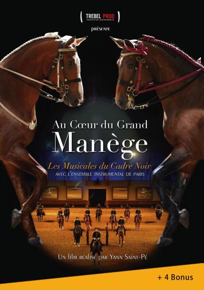 Au Cœur du Grand Manège : Les Musicales du Cadre Noir