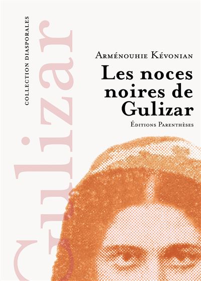 Les noces noires de gulizar - Armenouhie Kevonian - broché