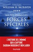 Ma vie dans les forces spéciales - L'histoire de l'homme qui a capturé Saddam Hussein et Ben Laden