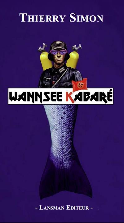 Wannsee Kabaré - Thierry Simon - broché