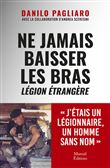 Ne jamais baisser les bras - Légion étrangère