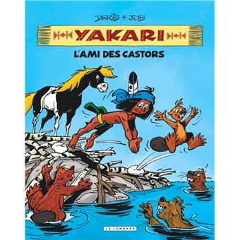 Yakari L Ami Des Castor Claude Derib Job Cartonne Achat Livre Fnac
