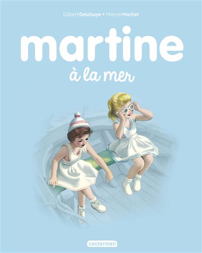 Martine Martine A La Mer Gilbert Delahaye Marcel Marlier Cartonne Achat Livre Ou Ebook Fnac