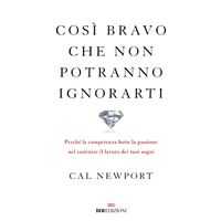 Così bravo che non potranno ignorarti