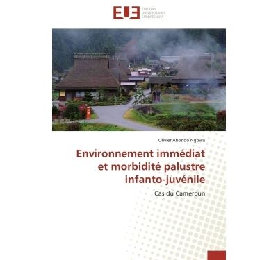 Environnement immédiat et morbidité palustre infanto-juvénile