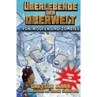 Überlebende der Oberwelt: Von Wölfen und Zombies