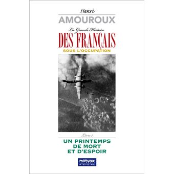 La Grande Histoire des Français sous l'Occupation