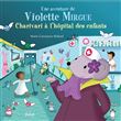 Aventure de violette mirgue t8  charivari à l'hopital des enfants