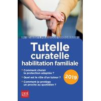 Tutelle curatelle habilitation familiale 2019