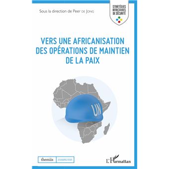 Vers une africanisation des opérations de maintien de la paix