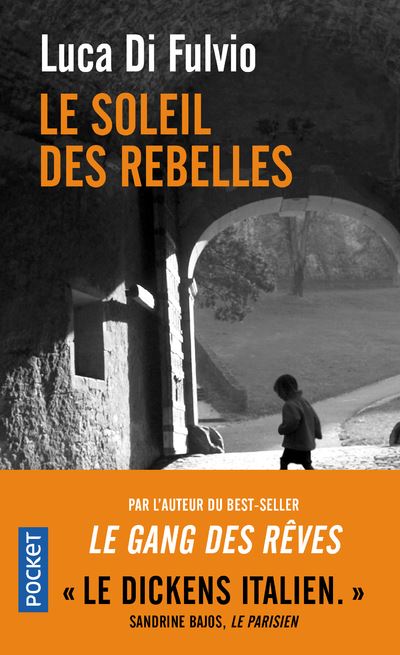 Le Soleil des rebelles - Luca Di Fulvio - Poche