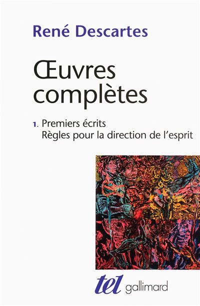 Premiers écrits - Règles pour la direction de l'esprit - René Descartes - broché