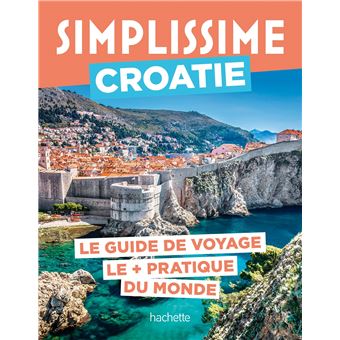 Croatie Guide Simplissime