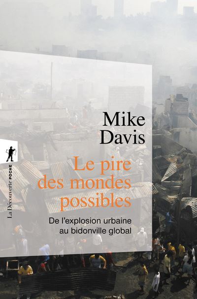 Le pire des mondes possibles - Mike Davis - Poche