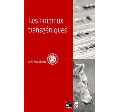 Les animaux transgeniques - - Louis-Marie Houdebine - Techni