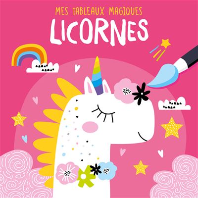 Mes tableaux en peinture magique  - licornes -  Creations Idees Book - broché