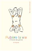 Pubère la vie