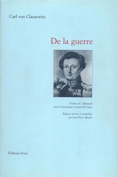 De la Guerre - Carl Von Clausewitz - relié