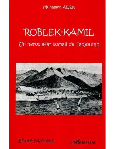 Roblek-Kamil, un héros Afar Somali de Tadjourah