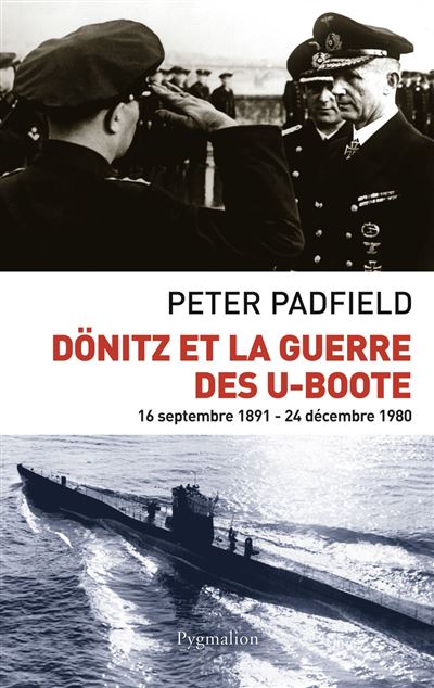 Dönitz et la guerre des U-Boote