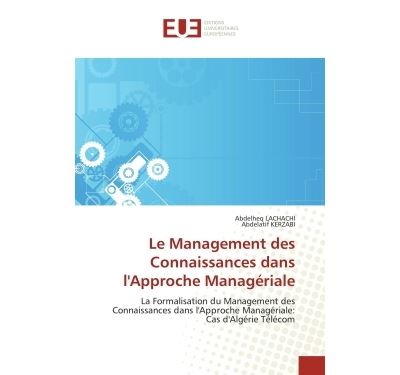 Le management des connaissances dans l''approche managériale