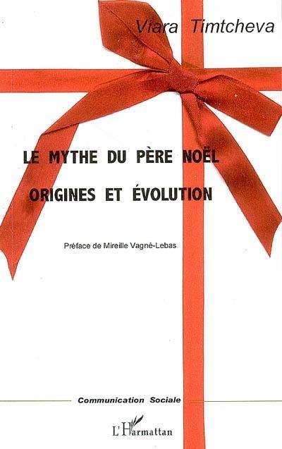 Le mythe du Père Noël - broché - Viara Timtcheva - Achat Livre  fnac