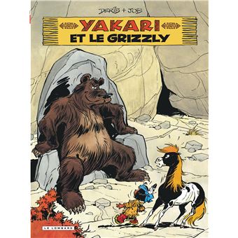 Yakari Tome 5 Tome 5 Yakari Yakari Et Le Grizzly Version 2012 Claude Derib Job Cartonne Achat Livre Fnac