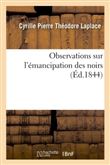 Observations sur l'émancipation des noirs