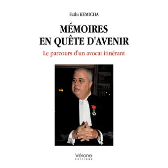 Mémoires en quête d'avenir   Le parcours d'un avocat itinérant