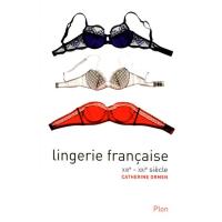 Lingerie française - XIXe-XXIe siecle