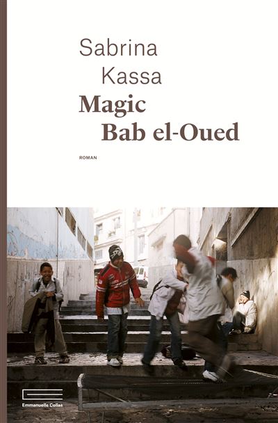 Magic Bab el-Oued - Sabrina Kassa - broché
