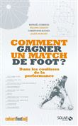 Comment gagner un match de foot ? - Dans les coulisses de la performance