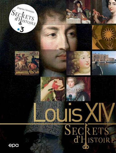 Secrets d'histoire - Louis XIV - Nicolas Ruolt - relié