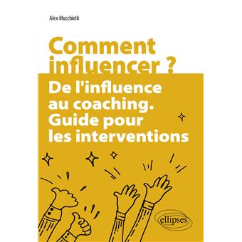Comment influencer ?