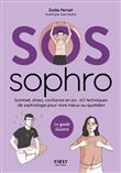 SOS Sophrologie - Sommeil, stress, confiance en soi : 60 techniques de sophrologie pour vivre mieux